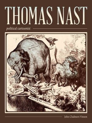 cover image of Thomas Nast, Political Cartoonist